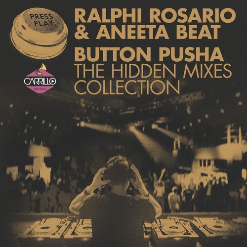 Button Pusha - The Hidden Mixes Collection (Rosabel & Rod Carrillo Mixes)